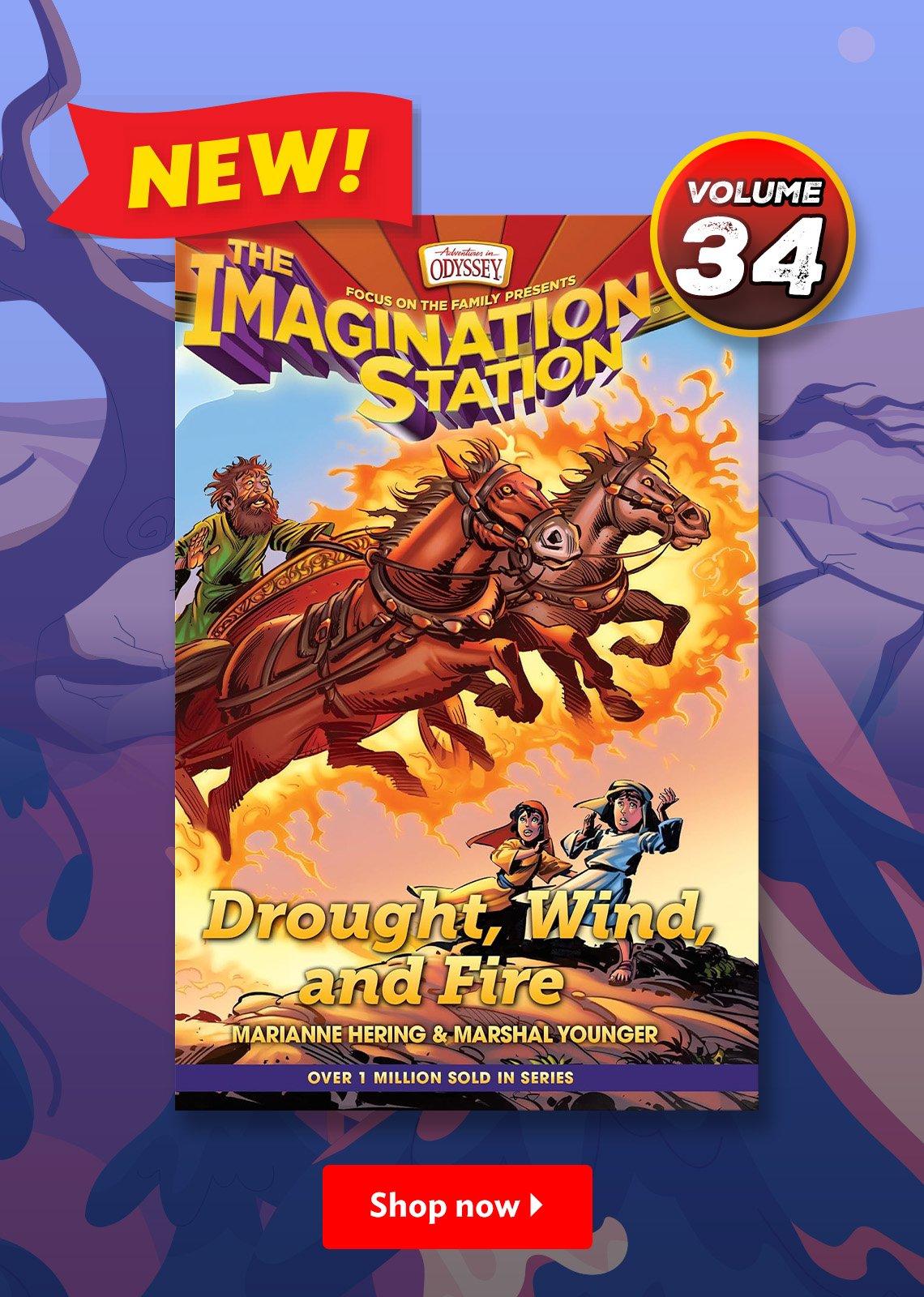 New! The Imagination Station Volume 34 - Drought, Wind and Fire - Shop Now