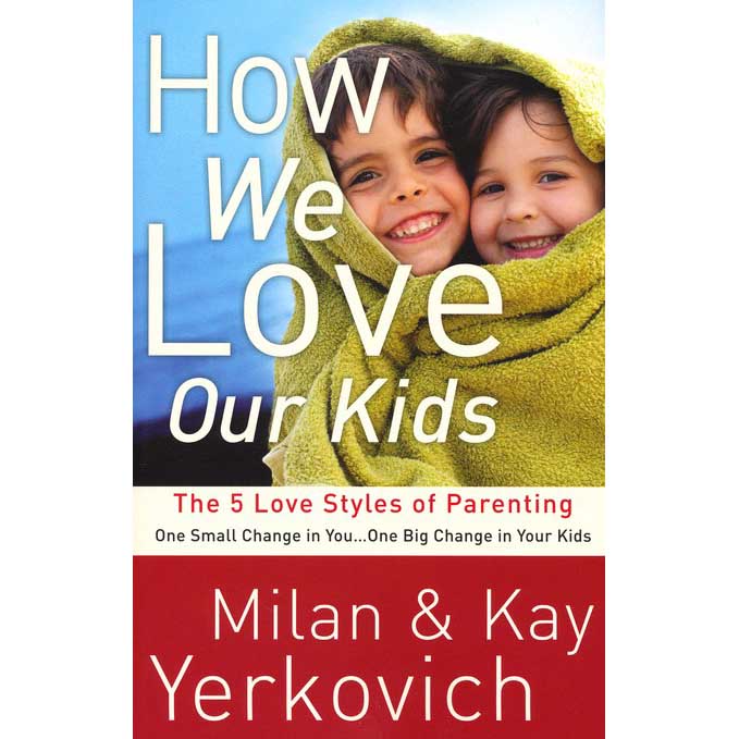 How We Love Our Kids